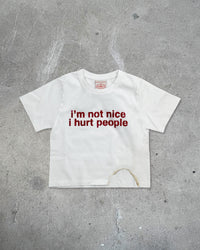 Front view of I'M NOT NICE I HURT PEOPLE — Baby Tee in vintage white